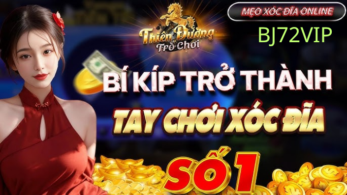 BÍ kiếp chơi xóc đĩa thắng lớn tại trang website bj72.vip 